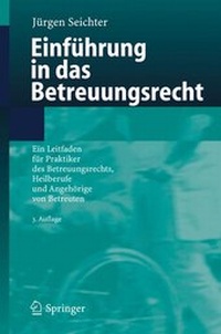 Abbildung von: Einführung in das Betreuungsrecht - Springer