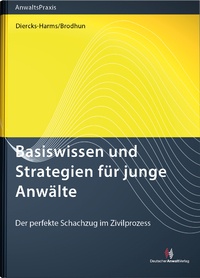 Abbildung von: Basiswissen und Strategien für junge Anwälte - Deutscher Anwaltverlag