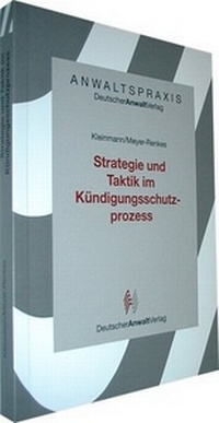 Abbildung von: Strategie und Taktik im Kündigungsschutzprozess - Deutscher Anwaltverlag