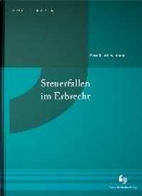 Bild vergrößern Bild: Steuerfallen im Erbrecht - Deutscher Notarverlag