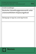 Cover: Deutsches Verwaltungsprozessrecht unter unionsrechtlichem Anpassungsdruck - Nomos