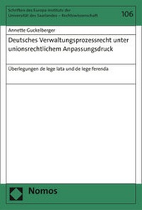 Abbildung von: Deutsches Verwaltungsprozessrecht unter unionsrechtlichem Anpassungsdruck - Nomos