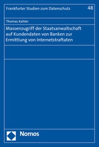 Abbildung von: Massenzugriff der Staatsanwaltschaft auf Kundendaten von Banken zur Ermittlung von Internetstraftaten - Nomos