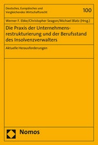 Abbildung von: Die Praxis der Unternehmensrestrukturierung und der Berufsstand des Insolvenzverwalters - Nomos