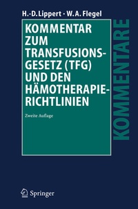 Abbildung von: Kommentar zum Transfusionsgesetz (TFG) und den Hämotherapie-Richtlinien - Springer