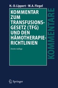 Cover: Kommentar zum Transfusionsgesetz (TFG) und den H&auml;motherapie-Richtlinien - Springer