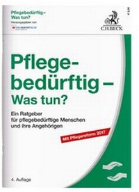 Abbildung von: Pflegebedürftig - Was tun? - C.H.BECK