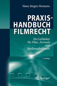 Abbildung von: Praxishandbuch Filmrecht - Springer