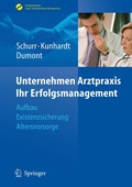 Cover: Unternehmen Arztpraxis - Ihr Erfolgsmanagement - Springer
