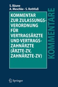 Cover: Kommentar zur Zulassungsverordnung f&uuml;r Vertrags&auml;rzte und Vertragszahn&auml;rzte (&Auml;rzte-ZV, Zahn&auml;rzte-ZV) - Springer
