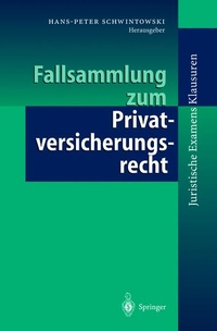 Abbildung von: Fallsammlung zum Privatversicherungsrecht - Springer