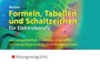 Cover: Formeln, Tabellen und Schaltzeichen / Formeln, Tabellen und Schaltzeichen f&uuml;r Elektroberufe - Bildungsverlag EINS