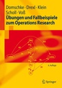 Cover: &Uuml;bungen und Fallbeispiele zum Operations Research - Springer