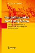 Cover: Gesch&auml;ftsprojekte zum Erfolg f&uuml;hren - Springer