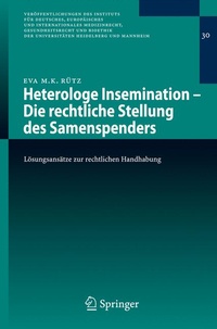 Abbildung von: Heterologe Insemination - Die rechtliche Stellung des Samenspenders - Springer