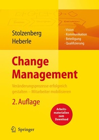 Abbildung von: Change Management. Veränderungsprozesse erfolgreich gestalten - Mitarbeiter mobilisieren - Springer