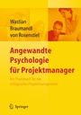 Bild: Angewandte Psychologie für Projektmanager. Ein Praxisbuch für das erfolgreiche Projektmanagement - Springer