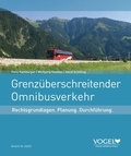 Cover: Grenz&uuml;berschreitender Omnibusverkehr - Verlag Heinrich Vogel ein Imprint von TECVIA