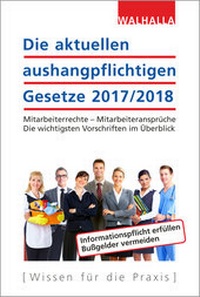 Abbildung von: Die aktuellen aushangpflichtigen Gesetze 2017/2018 - Walhalla