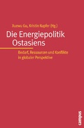 Cover: Die Energiepolitik Ostasiens - Campus