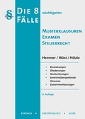 Cover: Die 8 wichtigsten F&auml;lle - Musterklausur Examen Steuerrecht - Hemmer-W&uuml;st