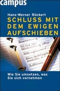 Cover: Schluss mit dem ewigen Aufschieben - Campus