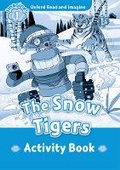 Cover: Oxford Read and Imagine: Level 1: The Snow Tigers Activity Book - Oxford University Press