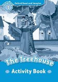 Enlarge image Cover: Oxford Read and Imagine: Level 1: The Treehouse Activity Book - Oxford University Press