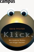 Cover: Klick. Wie moderne Medien uns kl&uuml;ger machen - Campus