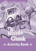 Cover: Oxford Read and Imagine: Level 4: Inside Clunk Activity Book - Oxford University Press