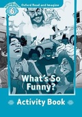 Cover: Oxford Read and Imagine: Level 6: What's So Funny? Activity Book - Oxford University Press