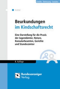 Abbildung von: Beurkundungen im Kindschaftsrecht - Reguvis Fachmedien