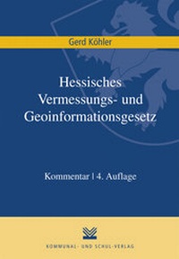Abbildung von: Hessisches Vermessungs- und Geoinformationsgesetz - Kommunal- und Schul-Verlag