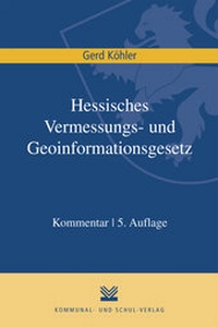Abbildung von: Hessisches Vermessungs- und Geoinformationsgesetz - Kommunal- und Schul-Verlag