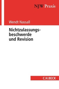 Abbildung von: Nichtzulassungsbeschwerde und Revision - C.H.BECK