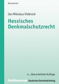 Abbildung von: Hessisches Denkmalschutzrecht - Deutscher Gemeindeverlag