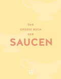 Cover: Das gro&szlig;e Buch der Saucen - Gr&auml;fe und Unzer