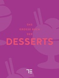 Cover: Das gro&szlig;e Buch der Desserts - Gr&auml;fe und Unzer