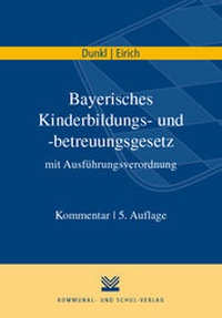 Abbildung von: Bayerisches Kinderbildungs- und -betreuungsgesetz mit Ausführungsverordnung - Kommunal- und Schul-Verlag