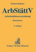 Cover: Arbeitsst&auml;ttenverordnung: ArbSt&auml;ttV - C.H.BECK