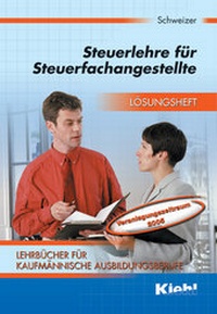 Bild vergrößern Bild: Steuerlehre - Lösungsheft - Kiehl