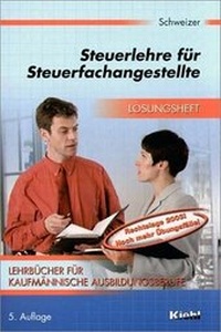 Bild vergrößern Bild: Steuerlehre - Lösungsheft - Kiehl