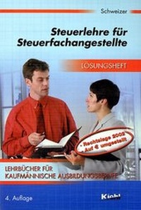 Bild vergrößern Bild: Steuerlehre - Lösungsheft - Kiehl