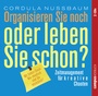 Bild: Organisieren Sie noch oder leben Sie schon? - Campus