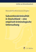 Cover: Subventionskriminalit&auml;t in Deutschland - C.F. M&uuml;ller