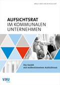 Cover: Aufsichtsrat im kommunalen Unternehmen - VKU Verlag GmbH