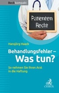 Cover: Behandlungsfehler - was tun? - C.H.BECK