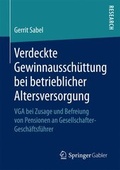 Cover: Verdeckte Gewinnaussch&uuml;ttung bei betrieblicher Altersversorgung - Springer Gabler