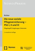 Cover: Die neue soziale Pflegeversicherung - PSG I, II und III - Nomos