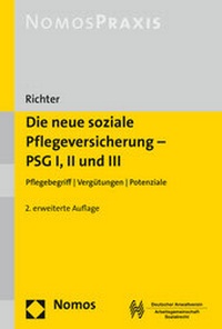 Abbildung von: Die neue soziale Pflegeversicherung - PSG I, II und III - Nomos